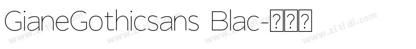 GianeGothicsans Blac字体转换